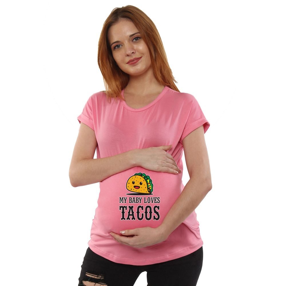 1a 160 Women Pregnancy Tshirt with MY baby loves tacos Printed Design